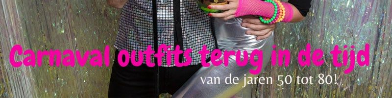 Carnaval outfits terug in de tijd: van de Jaren 50 tot 80