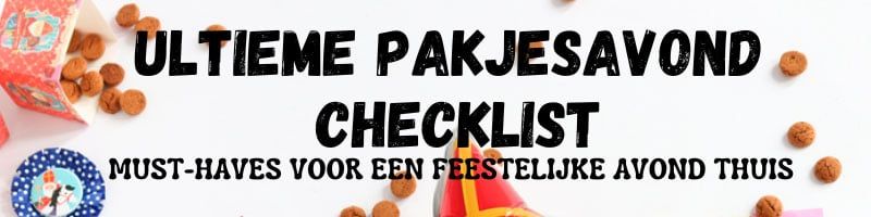 Ultieme pakjesavond checklist: must-haves voor een feestelijke avond thuis!